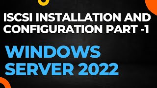 iscsi installation and configuration on Windows server 2022 [upl. by Eelrebma971]