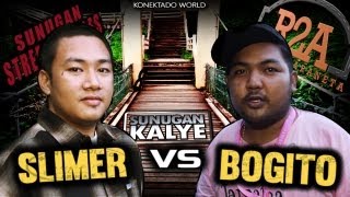 SUNUGAN KALYE SLIMER vs BOGITO Tagaytay [upl. by Munafo]