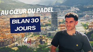 30 jours Ã Bilbao chez Padel Stuff [upl. by Edan]