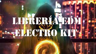 DESCARGAR LIBRERÍA EDM ELECTRO KIT GRATIS PARA FL STUDIO [upl. by Benildis920]