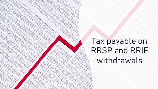 How we pay tax on RRSP or RRIF withdrawals [upl. by Abehsat122]