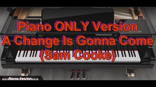 Piano Version  A Change Is Gonna Come Sam Cooke [upl. by Evanne]