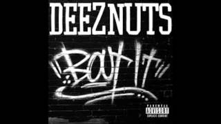 Deez nuts  Bout It [upl. by Nylirac]