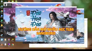 TLBB Cách 1 Hướng dẫn mở nhiều acc không cần auto Sandboxie [upl. by Etnud]