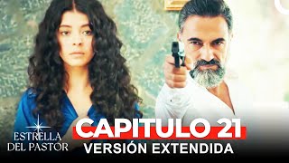 Estrella Del Pastor 21 Capítulo Versión Extendida [upl. by Ruperta]