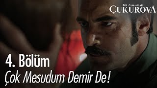 Çok mesudum Demir de  Bir Zamanlar Çukurova 4 Bölüm [upl. by Brecher]