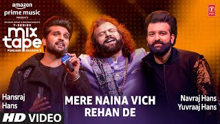 Mere Naina VichRehan De★ Ep 10  Hansraj Hans Navraj Hans Yuvraaj Hans Mixtape Punjabi Season 2 [upl. by Atener]