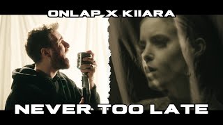 ONLAP x Kiiara  NEVER TOO LATE  Copyright Free Music [upl. by Greenlee]