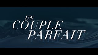 Un couple parfait  Bandeannonce en VF [upl. by Dnalyaw340]