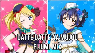 LOVE LIVE  DATTE DATTE AA MUJOU  ELIUMI MIX [upl. by Hildy]