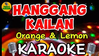 Hanggang Kailangan  Orange amp Lemon Karaoke Version TripleKKaraoke [upl. by Aletha]