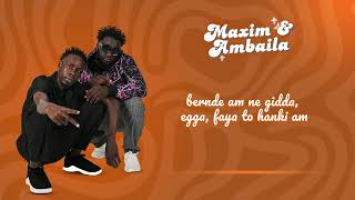 Maxim amp Ambaila  Mi Yeewni Horam Official Lyrics Video [upl. by Branen582]