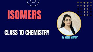 ISOMERS  CARBON AND ITS COMPOUNDS  CLASS 10 CHEMISTRY [upl. by Brinson]