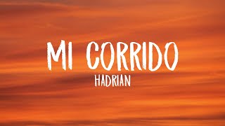 Hadrian  Mi Corrido LetraLyrics [upl. by Gregory989]