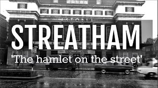 Streatham The Hamlet On The Street History Part 1 South London England [upl. by Ilrac]