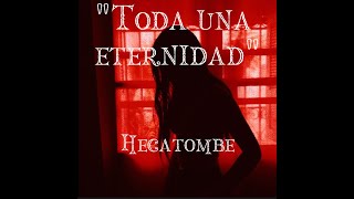 Hecatombe  🔥💗Toda una eternidad💗🔥 [upl. by Emmi]