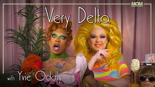 Very Delta 109 with Yvie Oddly quotDo You Flch Like Mequot [upl. by Anaeco]