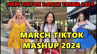 TIKTOK DANCE MASHUP MARCH 2024  TIKTOK DANCE TREND 2024 [upl. by Niwhsa]