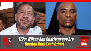 Elliot Wilson And Charlamagne Are Beefing With Each Other [upl. by Ahsienaj]