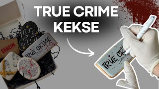 Keksbestellung True Crime Kekse Ich nehme euch mit 🍪🩸 [upl. by Herrington]