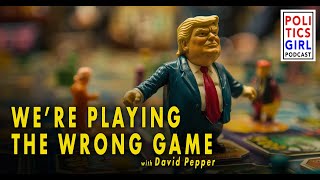 We’re Playing the Wrong Game A Conversation with strategist David Pepper [upl. by Htez]