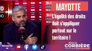 Mayotte  quotLégalité des droits doit sappliquer partout sur le territoire quot  Alexis Corbière [upl. by Hameerak]