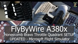 FlyByWire A380 Honeycomb Bravo Throttle Quadrant SETUP UPDATED Microsoft Flight Simulator [upl. by Learrsi664]