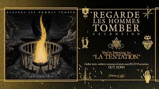 Regarde Les Hommes Tomber  La Tentation Official Track [upl. by Yl234]