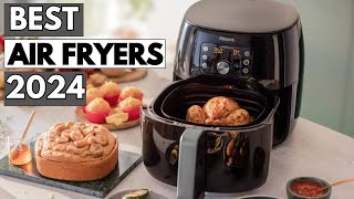 TOP 3 BEST AIR FRYERS IN 2024 The Only 3 You Should Consider Today [upl. by Neff]