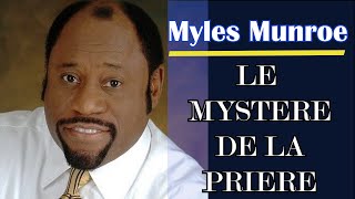 LE MYSTERE DE LA PRIERE  Myles Munroe en français  Traduction Maryline Orcel [upl. by Melitta]