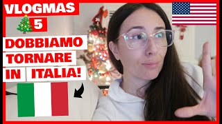 VLOGMAS DAY 5🎄DOBBIAMO TORNARE IN ITALIA [upl. by Arraeic]