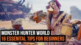 16 Essential Monster Hunter World tips for the first 15 hours [upl. by Ransell]