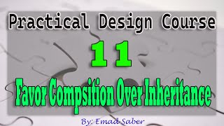 11  Design Principles  Favor Composition Over Inheritance  Practical Design Patterns شرح [upl. by Ause]