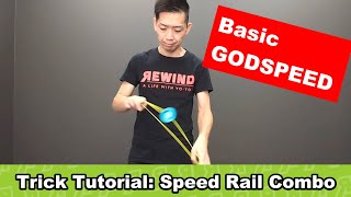 Basic GODSPEED Speed Rail Combo REWIND YoYo Trick Tutorial [upl. by Naoma]