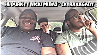 COVER YOUR EARS KIDS Lil Durk Ft Nicki Minaj  Extravagant  REACTION  D R E A M E R S [upl. by Hilar]