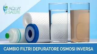 Cambio Filtri Depuratore Osmosi Inversa [upl. by Ttennaej971]