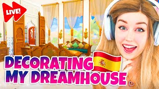 Decorating my DREAMHOUSE in SPAIN 🇪🇸 The Sims 4 Live [upl. by Henry]