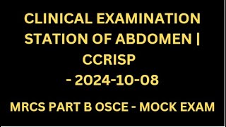 CLINICAL EXAMINATION STATION OF ABDOMEN  CCRISP [upl. by Annalla]