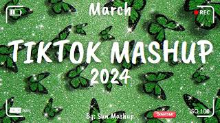 Tiktok Mashup March 💚 2024 💚Not Clean [upl. by Anay]