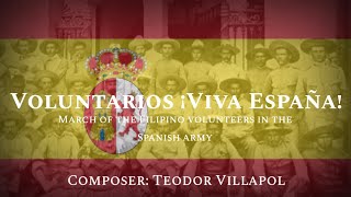 „Voluntarios ¡Viva Españaquot • March of the Filipino volunteers in the Spanish army [upl. by Derry204]