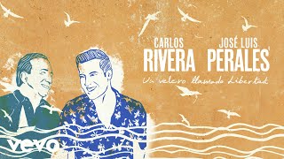 Carlos Rivera José Luis Perales  Un Velero Llamado Libertad Letra [upl. by Bernat]