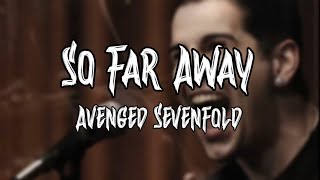 Avenged Sevenfold  So Far Away Lyrics Video [upl. by Oletha]