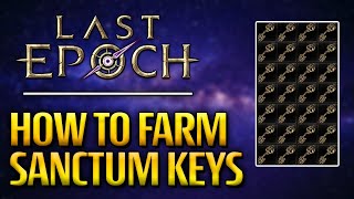 Temporal Sanctum Key Farming Guide  Last Epoch 084 [upl. by Eilram530]