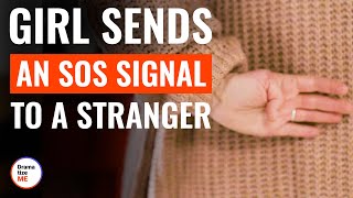 Girl Sends An SOS Signal To A Stranger  DramatizeMe [upl. by Manuel270]