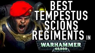 40 Facts and Lore on the Best Tempestus Scion Regiments in Warhammer 40K [upl. by Sheply]