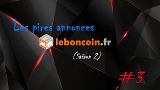 Les pires annonces du Bon Coin saison 2  3 [upl. by Sarid948]