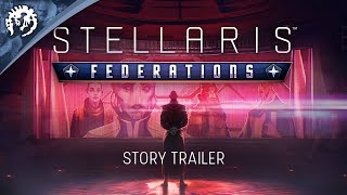 Stellaris Federations  Story Trailer  PreOrder now  Available March 17th 2020 [upl. by Moira174]