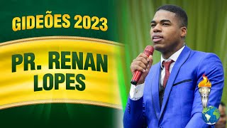 Gideões 2023  Pr Renan Lopes [upl. by Philbin]