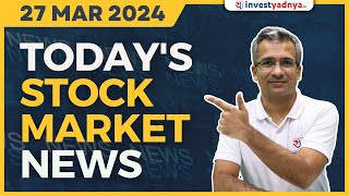 Todays Stock Market News  27032024  Aaj ki Taaza Khabar [upl. by Binah]