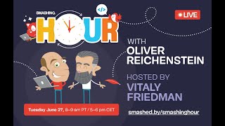 Smashing Hour with Oliver Reichenstein — June 2023 [upl. by Elacim325]